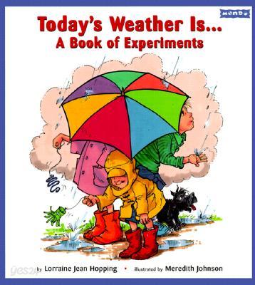 Today&#39;s Weather Is...