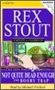 Not Quite Dead Enough and Booby Trap: Two Nero Wolfe Mysteries