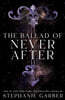 The Ballad of Never After