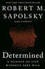 Determined: A Science of Life Without Free Will