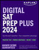 Digital SAT Prep Plus 2024: Includes 1 Realistic Full Length Practice Test, 700+ Practice Questions