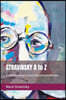 STRAVINSKY A to Z: A collection of personal stories and remembrances