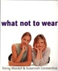 What Not to Wear