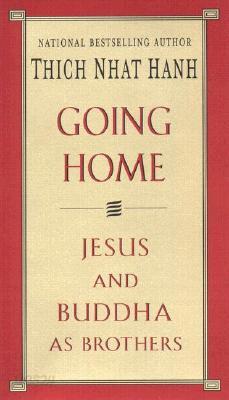 Going Home: Jesus and Buddha as Brothers