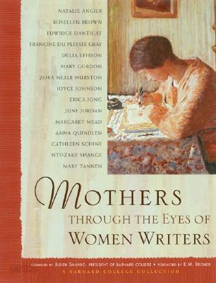 Mothers Through the Eyes of Women Writers: A Barnard College Collection