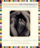 Celebrating Motherhood
