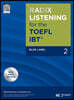 RADIX LISTENING for the TOEFL iBT Blue Label 2