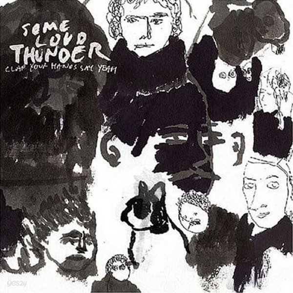 Clap Your Hands Say Yeah - Some Loud Thunder (일본수입)