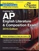 Cracking the AP English Literature & Composition Exam, 2015 Edition