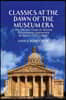 Classics at the Dawn of the Museum Era: The Life and Times of Antoine Chrysostome Quatremere de Quincy (1755-1849)