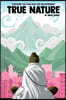 True Nature: The Wise Woman in Nepal and Searching the Himalayas for Enlightenment
