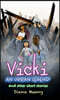 Vicki: An Urban Legend: and other short stories