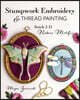 Stumpwork Embroidery & Thread Painting: Stitch 3-D Nature Motifs