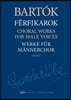 Choral Works for Male Voices Urtext Edition Paperback - Choral Score