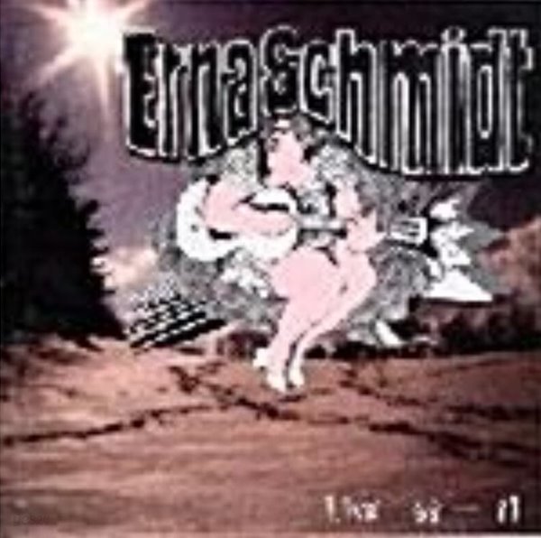 에르나 슈미트 (Erna Schmidt)/Live 1969 - 1971 