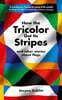 How the Tricolor Got Its Stripes