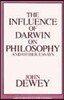 Influence of Darwin on Philosophy and Other Essays
