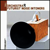 Various Artists - Orchestra of Futurist Noise Intoners (2LP)