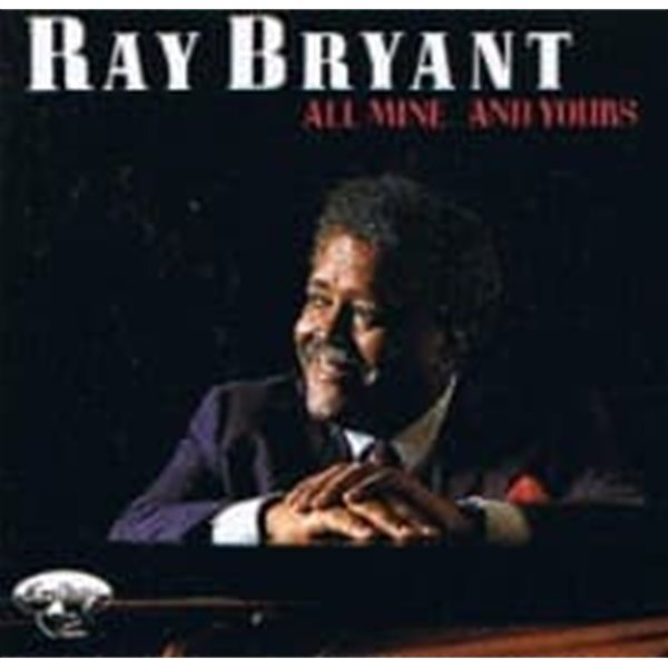 Ray Bryant / All Mine And Yours (수입)