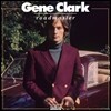 Gene Clark - Roadmaster