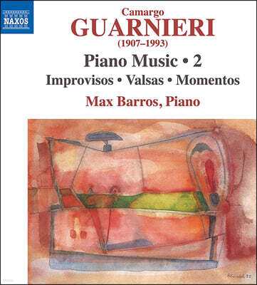 Max Barros 과르니에리: 피아노 작품 2집 (Guarnieri : Piano Music Vol.2)