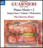 Max Barros 과르니에리: 피아노 작품 2집 (Guarnieri : Piano Music Vol.2)