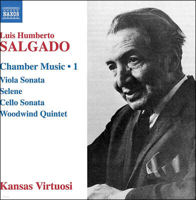 Kansas Virtuosi 루이스 움베르토 살가도: 실내악 작품 1집 (Luis Humberto Salgado: Chamber Music, Vol. 1)
