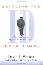 Battling the Inner Dummy: The Craziness of Apparently Normal People