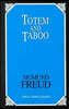 Totem and Taboo: Resemblances Between the Psychic Lives of Savages and Neurotics
