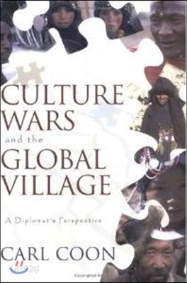 Culture Wars and the Global Village: A Diplomats Perspective