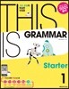 THIS IS GRAMMAR Starter 디스 이즈 그래머 스타터 1