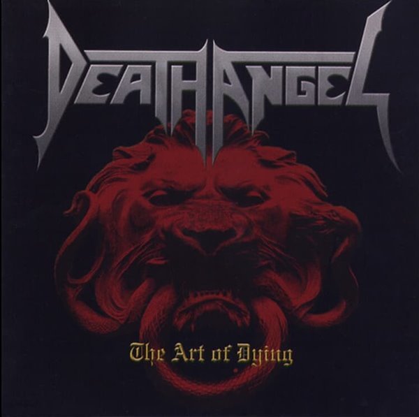 데스 엔젤 (Death Angel) - The Art Of Dying