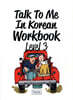 Talk To Me In Korean Workbook Level 3
