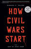 How Civil Wars Start: And How to Stop Them