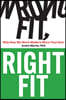 Wrong Fit, Right Fit: Why How We Work Matters More Than Ever