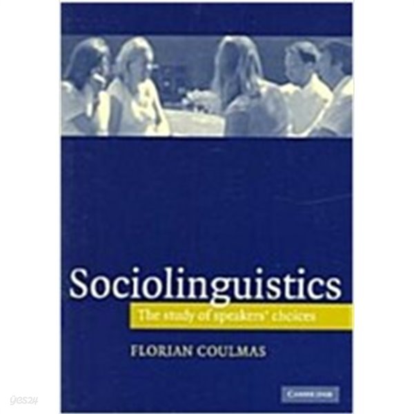 Sociolinguistics : The Study of Speakers&#39; Choices (Paperback) 