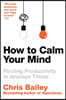 How to Calm Your Mind