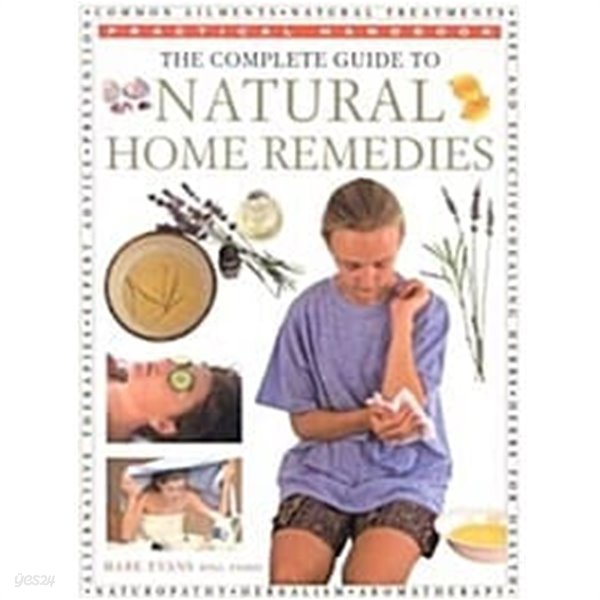 The Complete Guide to Natural Home Remedies