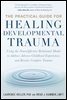 The Practical Guide for Healing Developmental Trauma