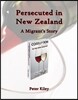 Persecuted in New Zealand A Migrants Story
