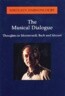 The Musical Dialogue: Thoughts on Monteverdi, Bach and Mozart