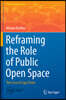 Reframing the Role of Public Open Space: The Case of Cape Town