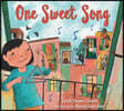One Sweet Song: (A Rhyming Picture Book about the Power of Music and Community for Kids Ages 3-5)