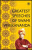 Greatest Speeches ?of Swami Vivekananda: Collection of 35 Speeches