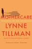 Mothercare: On Obligation, Love, Death, and Ambivalence