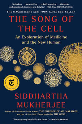 The Song of the Cell: An Exploration of Medicine and the New Human