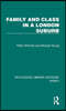 Family and Class in a London Suburb