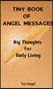 Tiny Book of Angel Messages: Big Thoughts for Daily Living