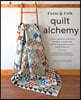 Farm & Folk Quilt Alchemy: A High-Country Guide to Natural Dyeing and Making Heirloom Quilts from Scratch