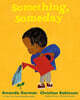 Something, Someday